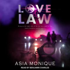 Love & Law Audiobook, by Asia Monique