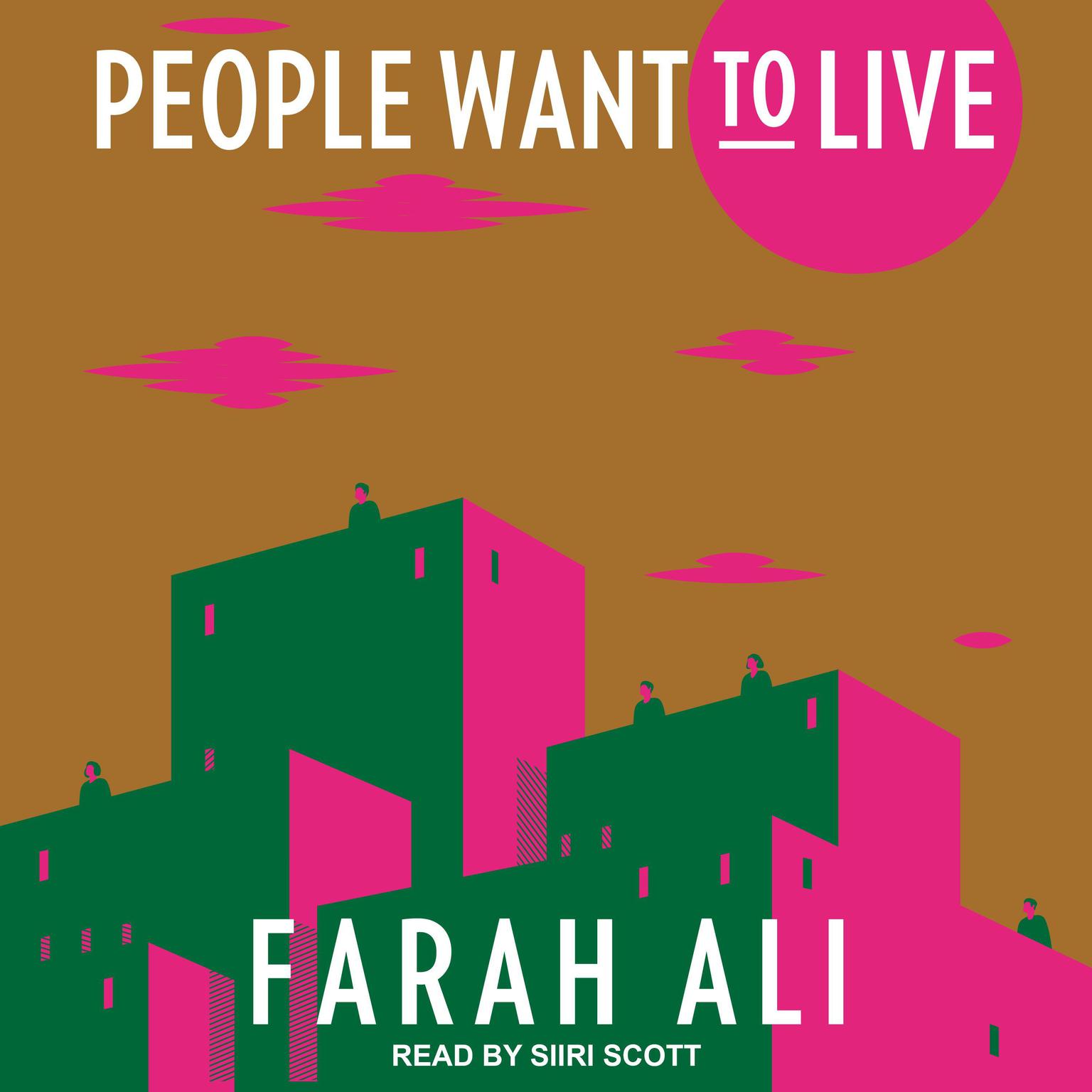 People Want to Live Audiobook, by Farah Ali