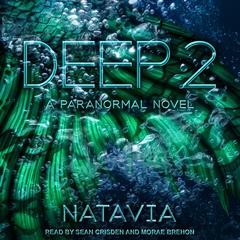 Deep 2: A Paranormal Novel Audiobook, by Natavia 