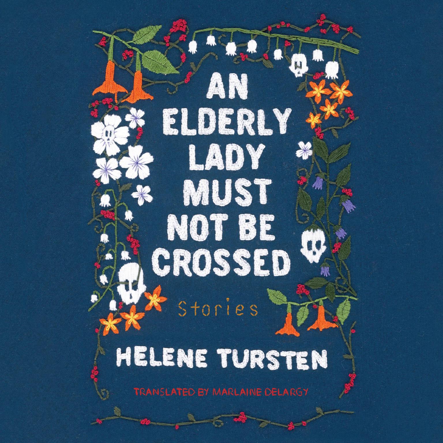 An Elderly Lady Must Not Be Crossed Audiobook, by Helene Tursten