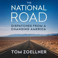 The National Road: Dispatches from a Changing America Audiobook, by Tom Zoellner