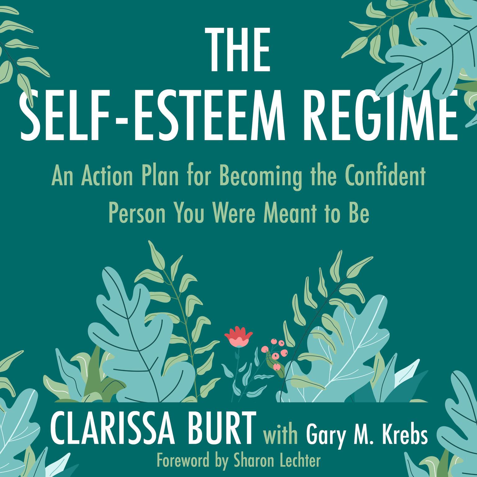 The Self-Esteem Regime: An Action Plan for Becoming the Confident Person You Were Meant to Be Audiobook, by Clarissa Burt