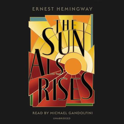 The Sun Also Rises Audiobook, by Ernest Hemingway