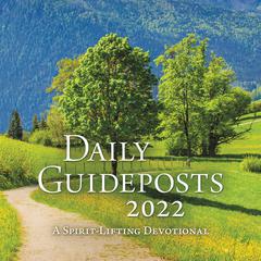 Daily Guideposts 2022: A Spirit-Lifting Devotional Audiobook, by Guideposts 