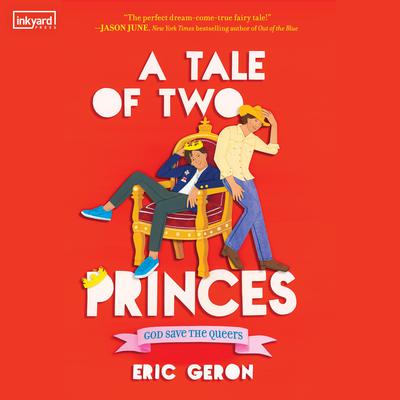 A Tale of Two Princes Audiobook, by Eric Geron