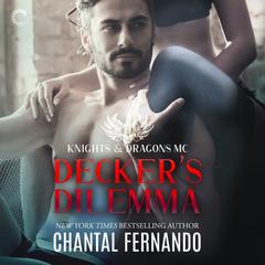 Decker's Dilemma Audiobook, by Chantal Fernando