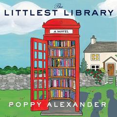 The Littlest Library: A Novel Audiobook, by Poppy Alexander