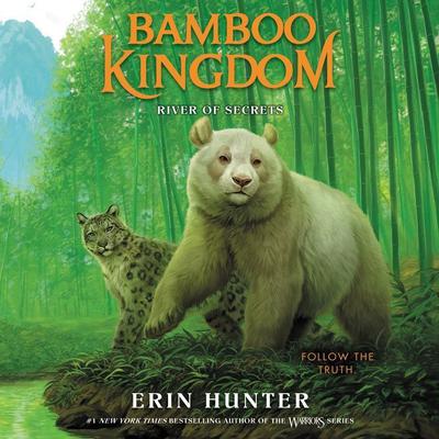 Bamboo Kingdom #2: River of Secrets Audiobook, by Erin Hunter