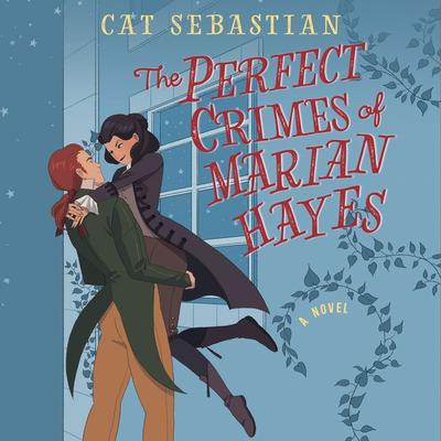 The Perfect Crimes of Marian Hayes: A Novel Audiobook, by Cat Sebastian