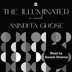 The Illuminated Audiobook, by Anindita Ghose
