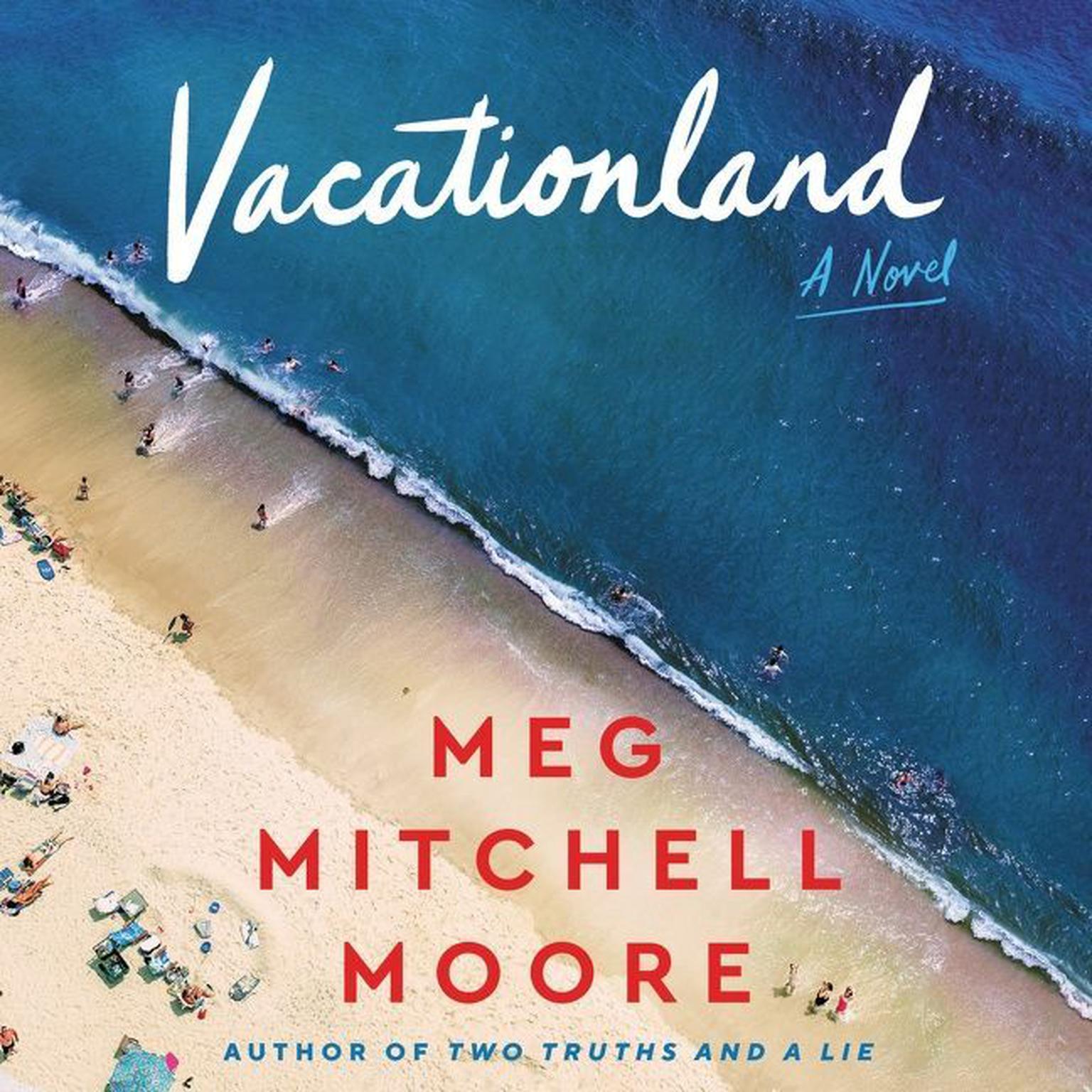 Vacationland: A Novel Audiobook, by Meg Mitchell Moore