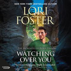 Watching Over You Audiobook, by Lori Foster