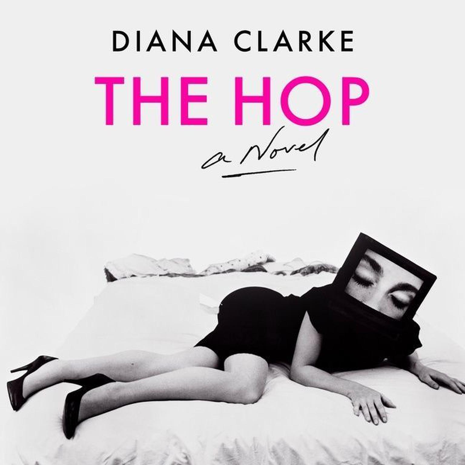 The Hop: A Novel Audiobook, by Diana Clarke