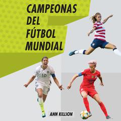 Campeonas del fútbol mundial Audiobook, by Ann Killion