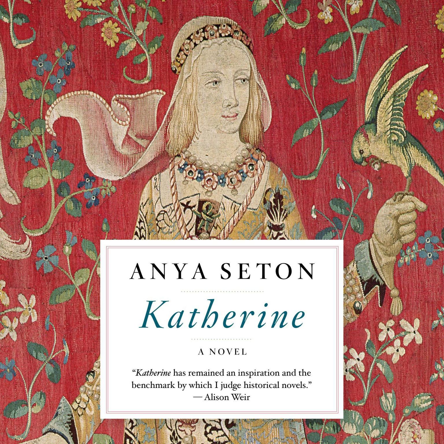 Katherine: A Novel Audiobook, by Anya Seton