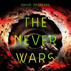 The Never Wars Audiobook, by David Pedreira