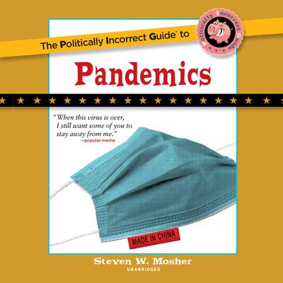 The Politically Incorrect Guide to Pandemics Audiobook, by 