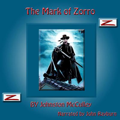 The Mark of Zorro Audiobook, by Johnston McCulley