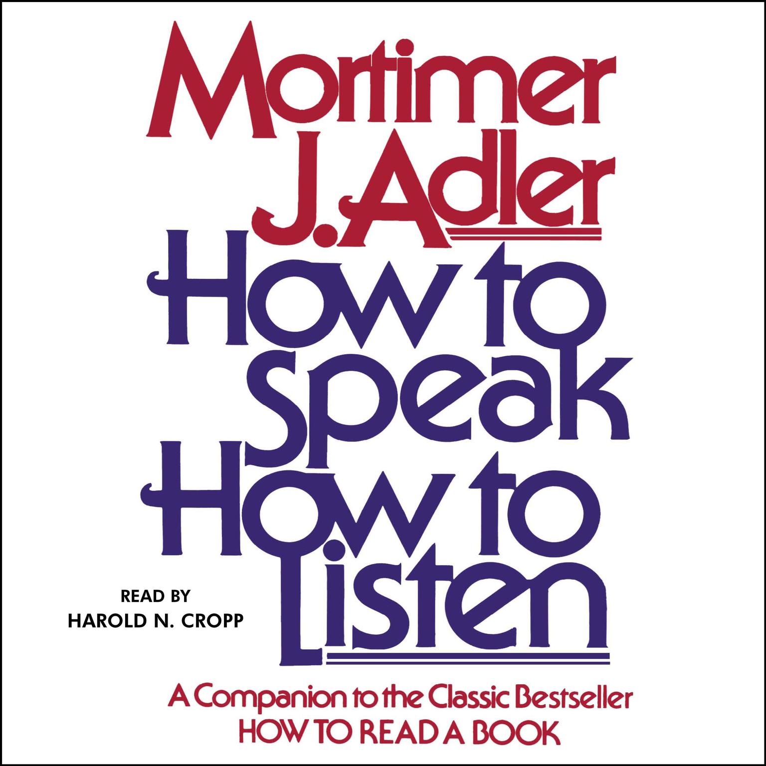 How to Speak How to Listen Audiobook, by Mortimer J. Adler