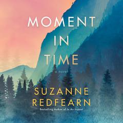 Moment in Time: A Novel Audiobook, by Suzanne Redfearn
