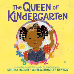 The Queen of Kindergarten Audiobook, by Derrick Barnes