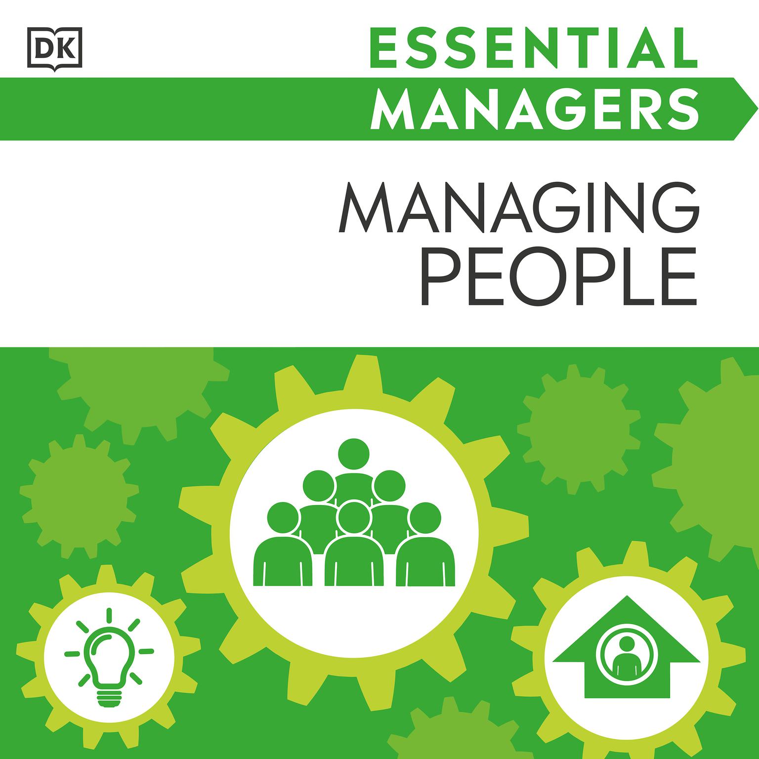 DK Essential Managers: Managing People: Motivating, Delegating, Appraising Audiobook, by Phillip L. Hunsaker