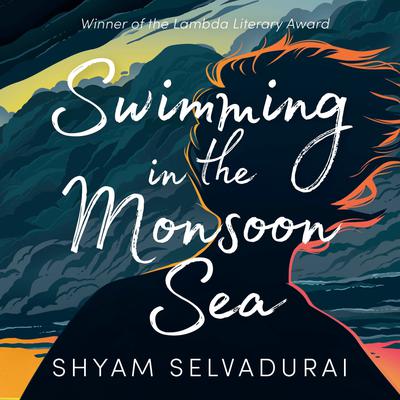 Swimming in the Monsoon Sea Audiobook, by Shyam Selvadurai