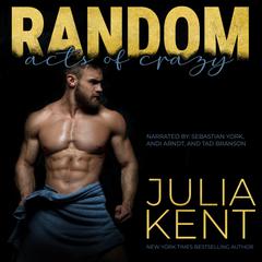 Random Acts of Crazy Audiobook, by Julia Kent