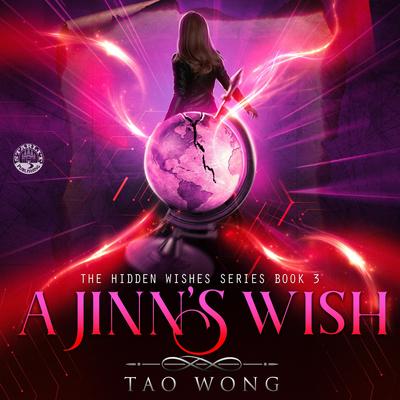 A Jinn's Wish: A Gamelit Urban Fantasy Audibook, by Tao Wong