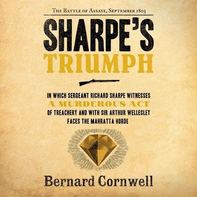 Sharpe's Triumph: Richard Sharpe and the Battle of Assaye, September 1803 Audiobook, by Bernard Cornwell