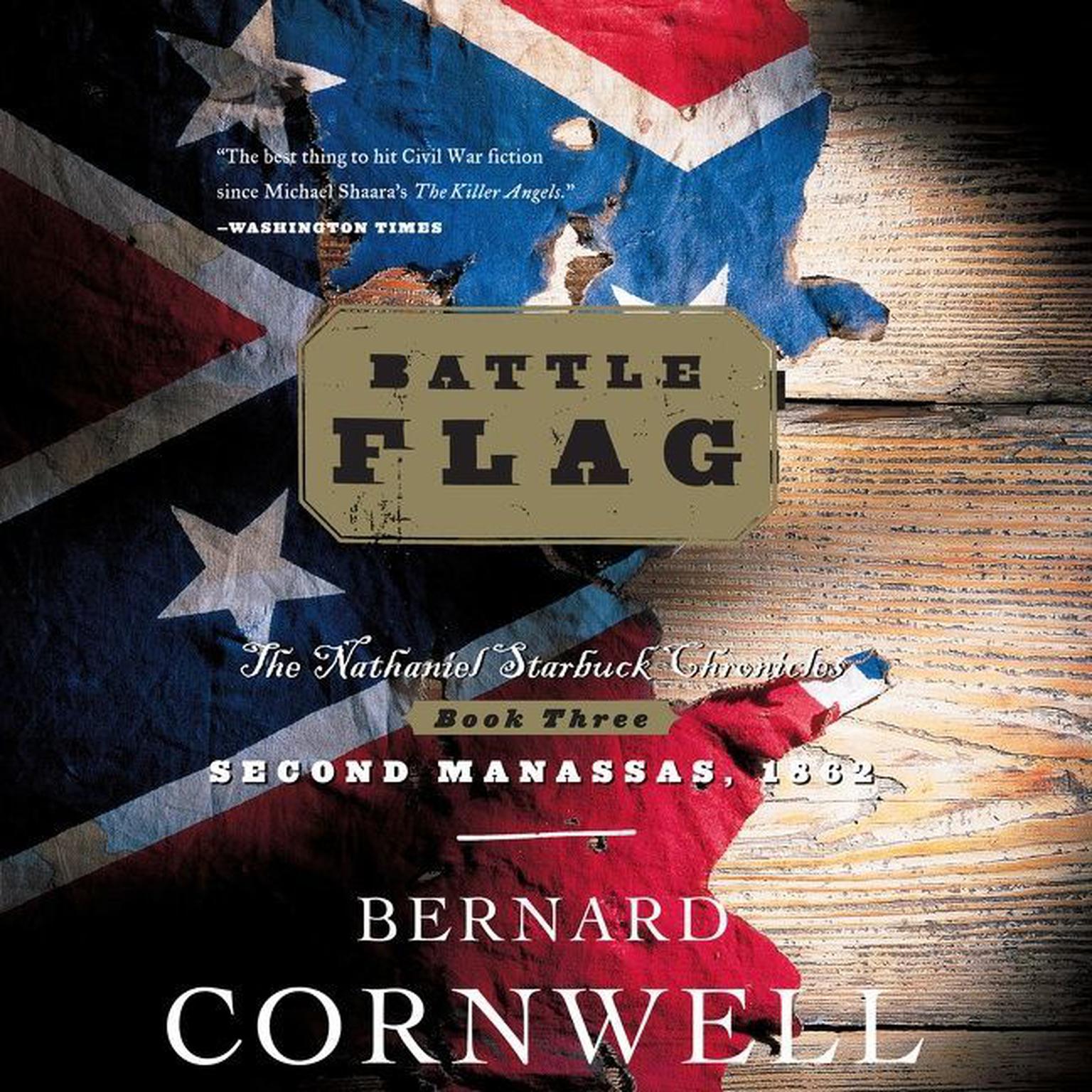 Battle Flag: The Nathaniel Starbuck Chronicles: Book Three Audiobook, by Bernard Cornwell