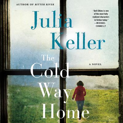 The Cold Way Home: A Novel Audiobook, by Julia Keller