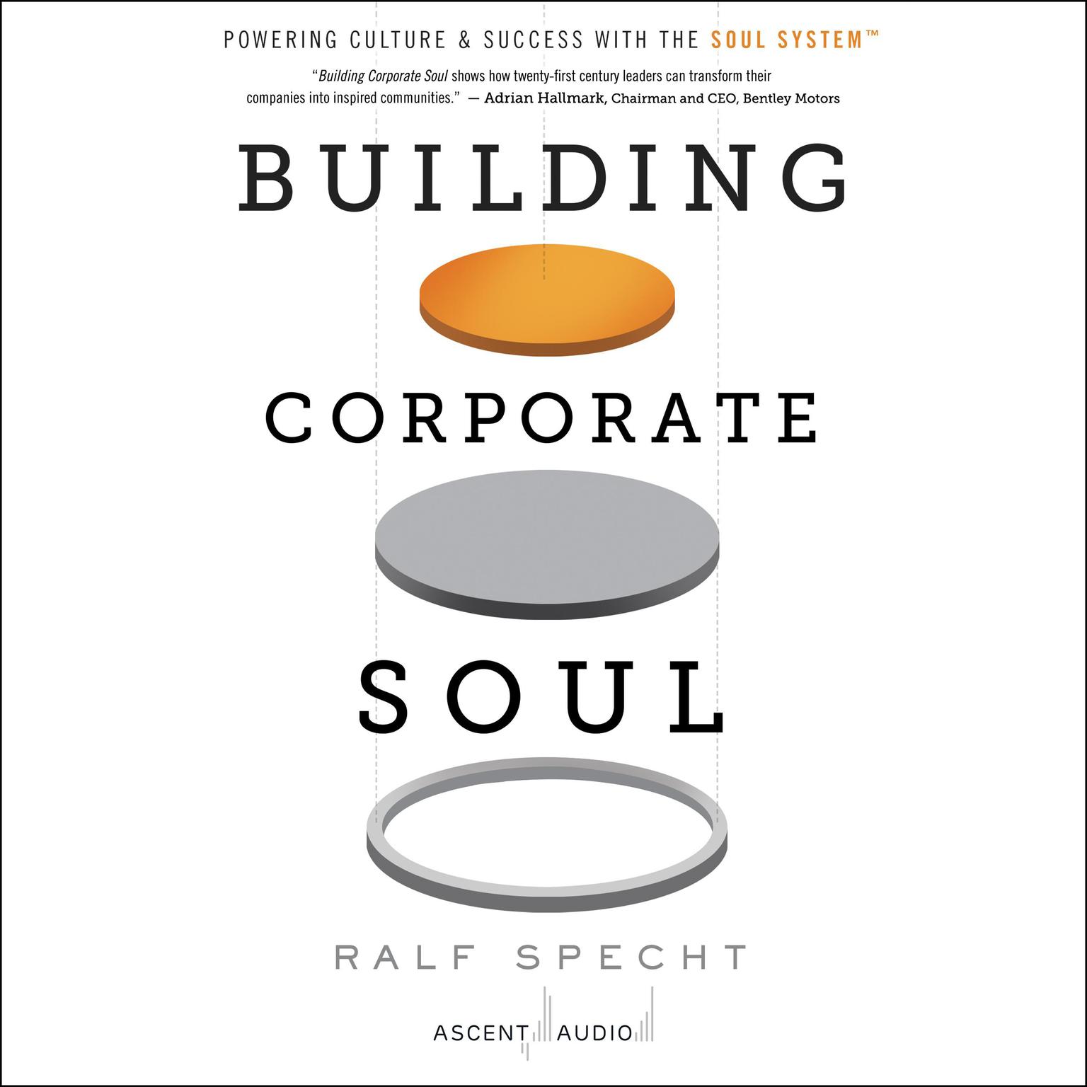 Building Corporate Soul: Powering Culture & Success with the Soul System Audiobook, by Ralf Specht