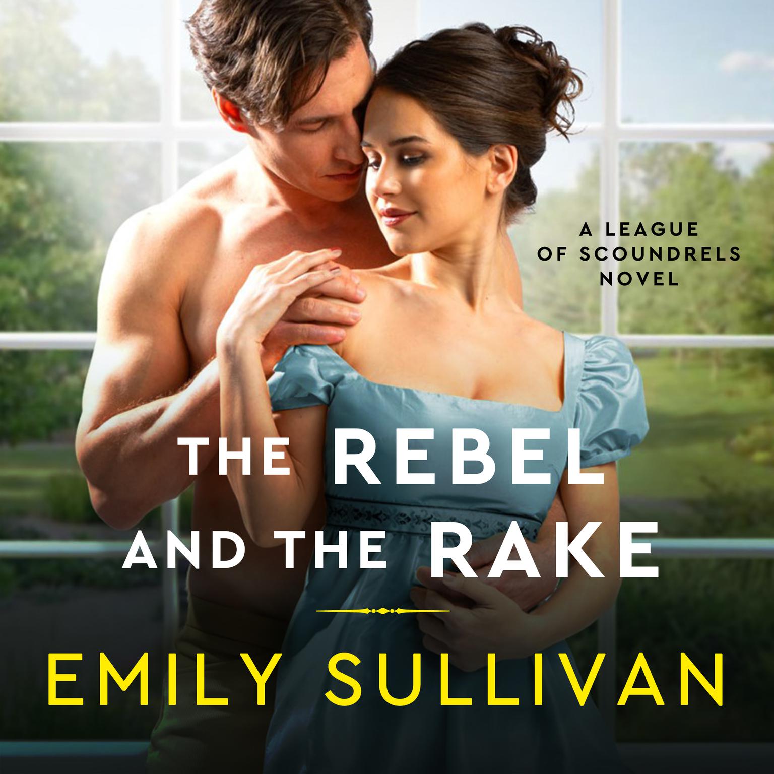 The Rebel and the Rake Audiobook, by Emily Sullivan