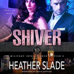 Make Me Shiver Audibook, by Heather Slade
