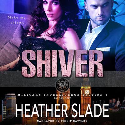 Make Me Shiver Audibook, by Heather Slade