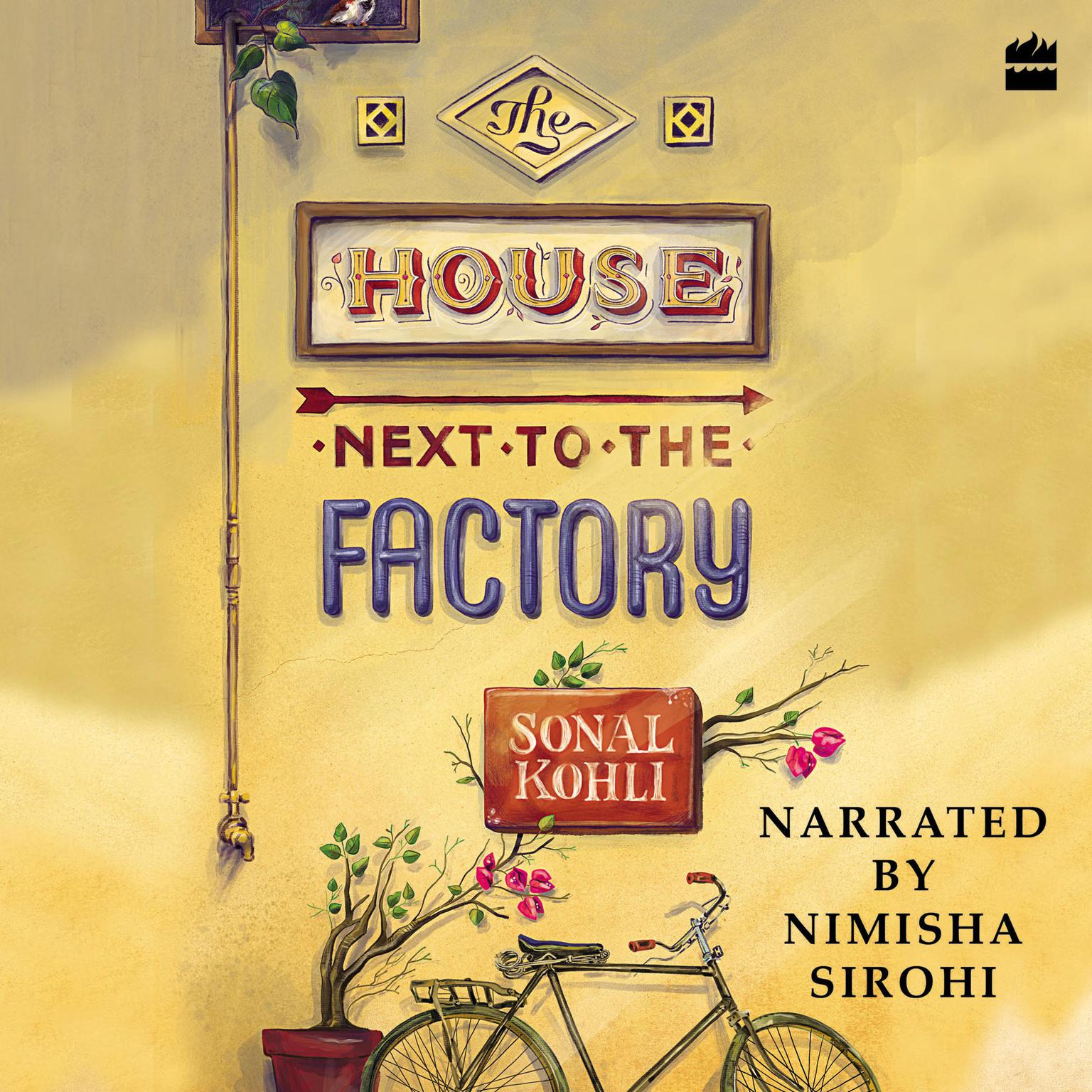 The House Next to the Factory Audiobook, by Sonal Kohli