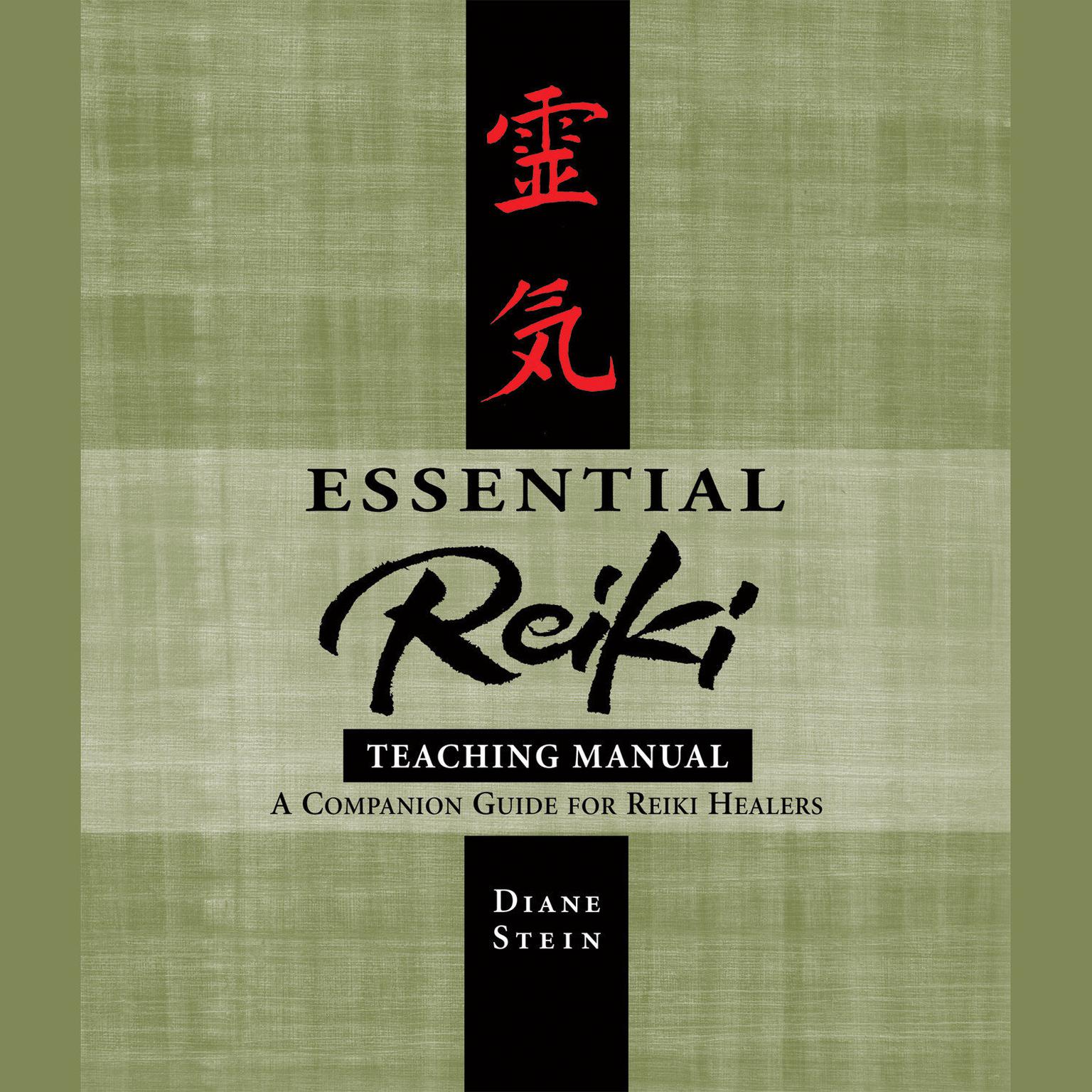 Essential Reiki Teaching Manual: A Companion Guide for Reiki Healers Audiobook, by Diane Stein