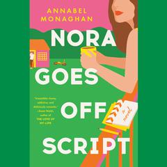 Nora Goes Off Script Audiobook, by Annabel Monaghan