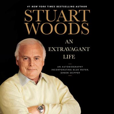 An Extravagant Life: An Autobiography Incorporating Blue Water, Green Skipper Audiobook, by 