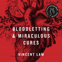 Bloodletting & Miraculous Cures: Stories Audiobook, by 