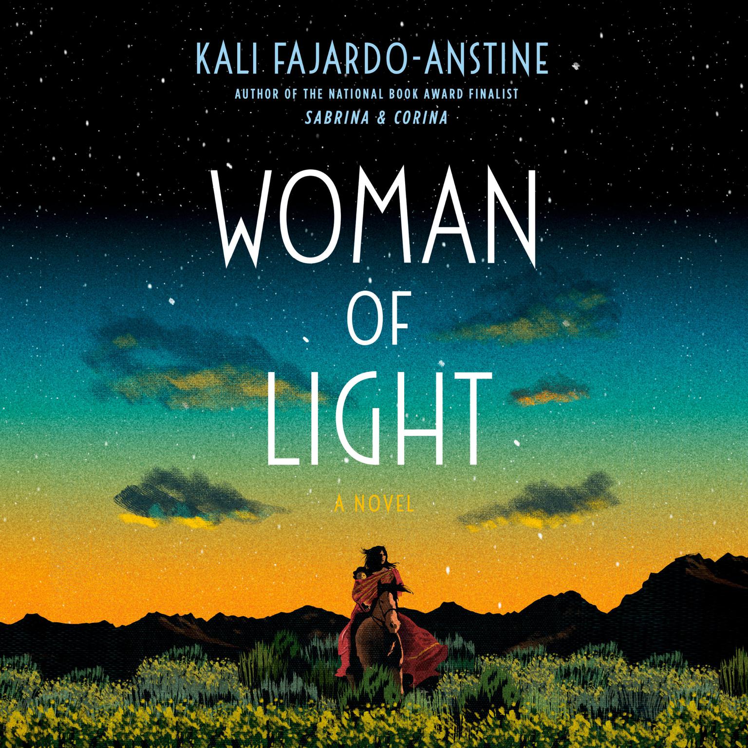 Woman of Light: A Novel Audiobook, by Kali Fajardo-Anstine