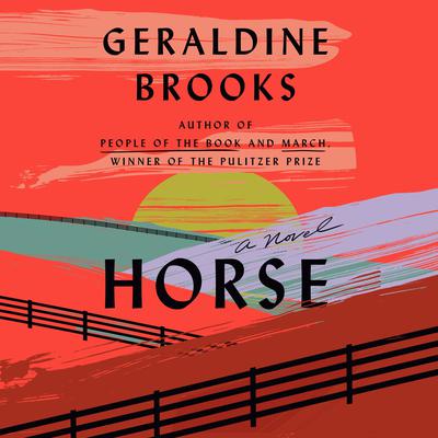 Horse: A Novel Audiobook, by Geraldine Brooks