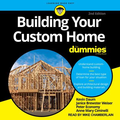 Building Your Custom Home For Dummies: 2nd Edition Audiobook, by Kevin Daum