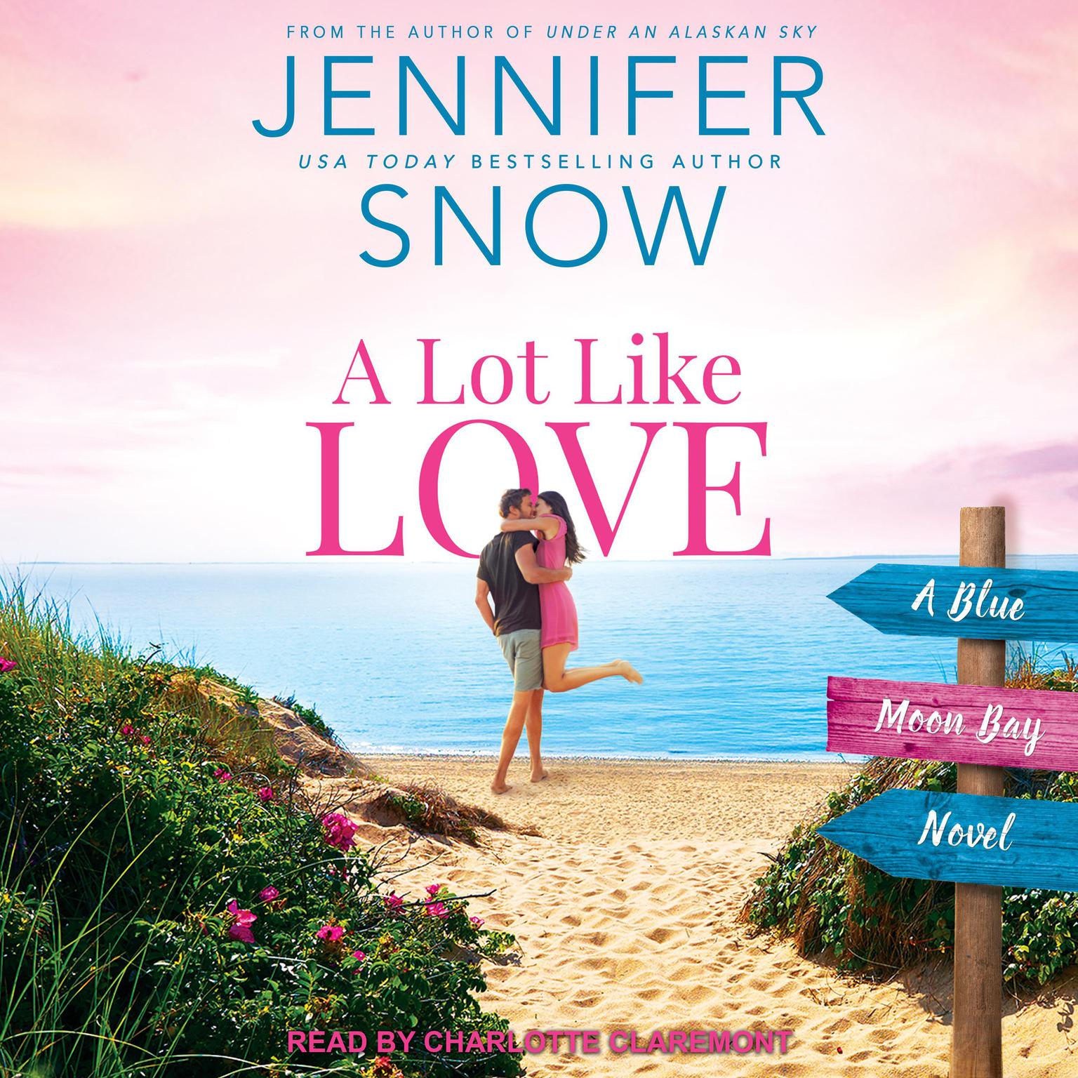 A Lot Like Love Audiobook, by Jennifer Snow