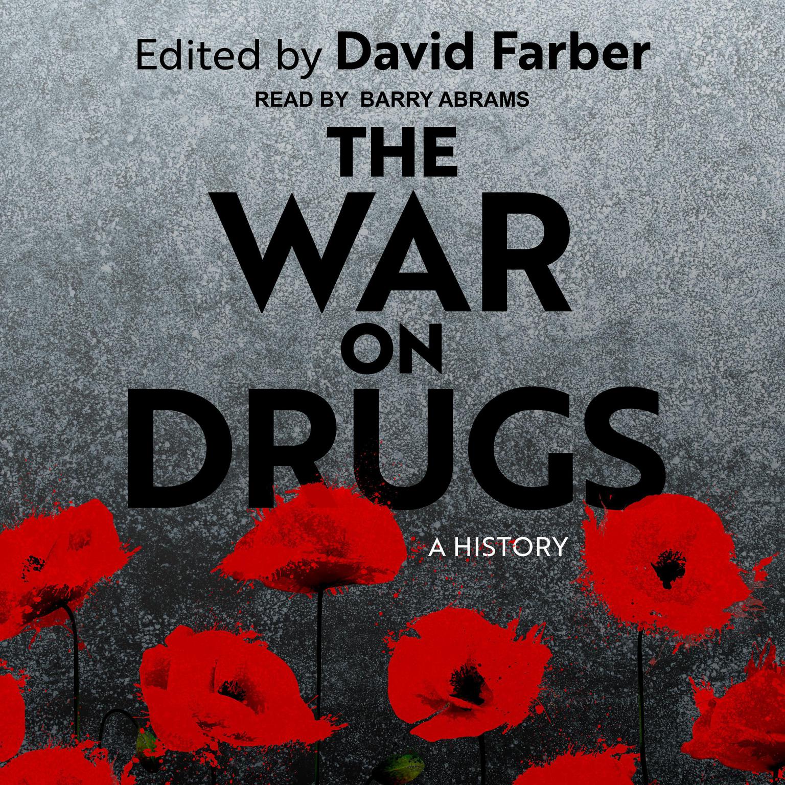 The War on Drugs: A History Audiobook, by David Farber