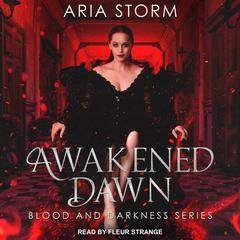 Awakened Dawn Audiobook, by Aria Storm