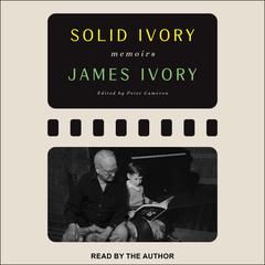 Solid Ivory: Memoirs Audiobook, by James Ivory