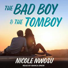 The Bad Boy and the Tomboy Audiobook, by Nicole Nwosu