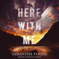 Here With Me Audiobook, by Samantha Young